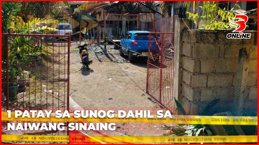 1 PATAY SA SUNOG DAHIL SA NAIWANG SINAING