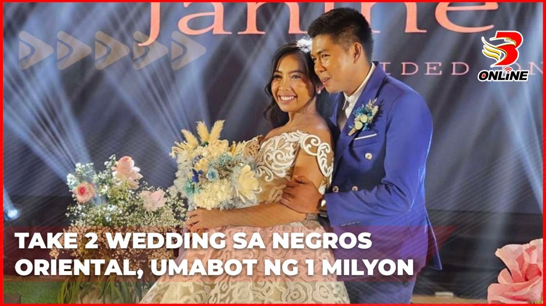 Viral na take 2 wedding sa Negros Oriental, umabot ng 1 milyon
