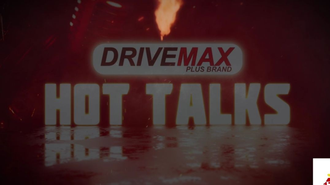 DRIVEMAX HOT TALKS- JUNE 20, 2024