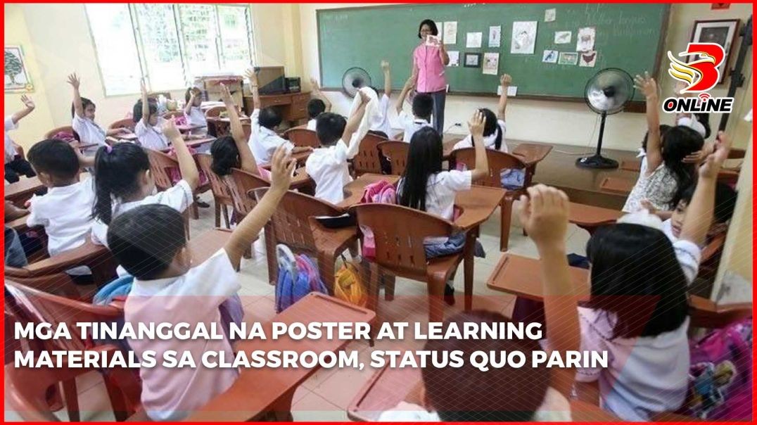 Mga tinanggal na poster at learning materials sa classroom, status quo parin