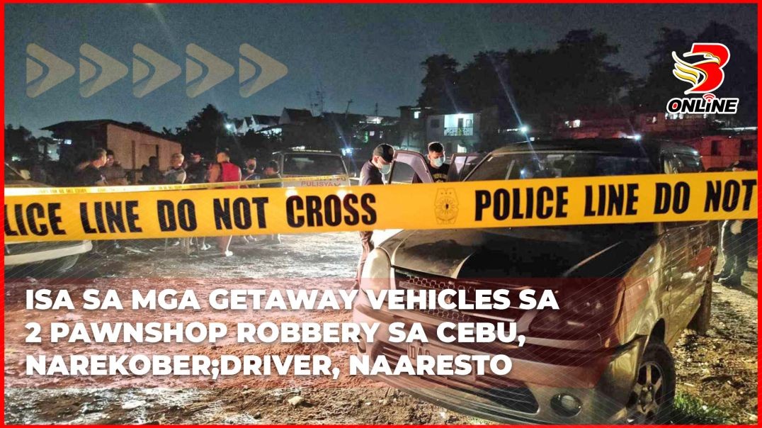 ⁣Isa sa mga getaway vehicles sa 2 pawnshop robbery sa Cebu, narekober;Driver, naaresto
