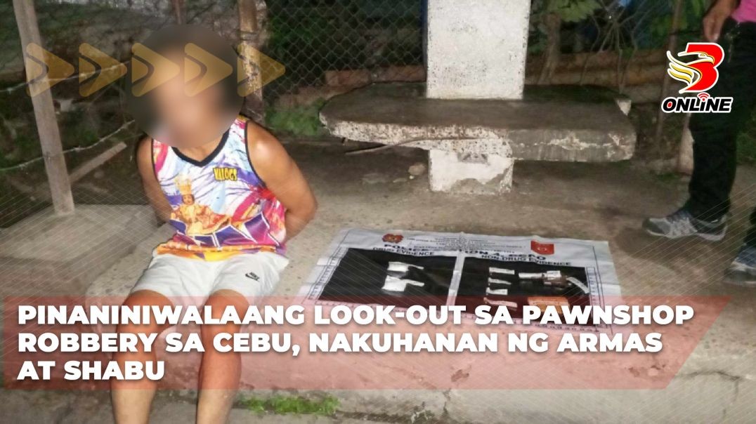 ⁣Pinaniniwalaang look-out sa pawnshop robbery sa Cebu, nakuhanan ng armas at shabu