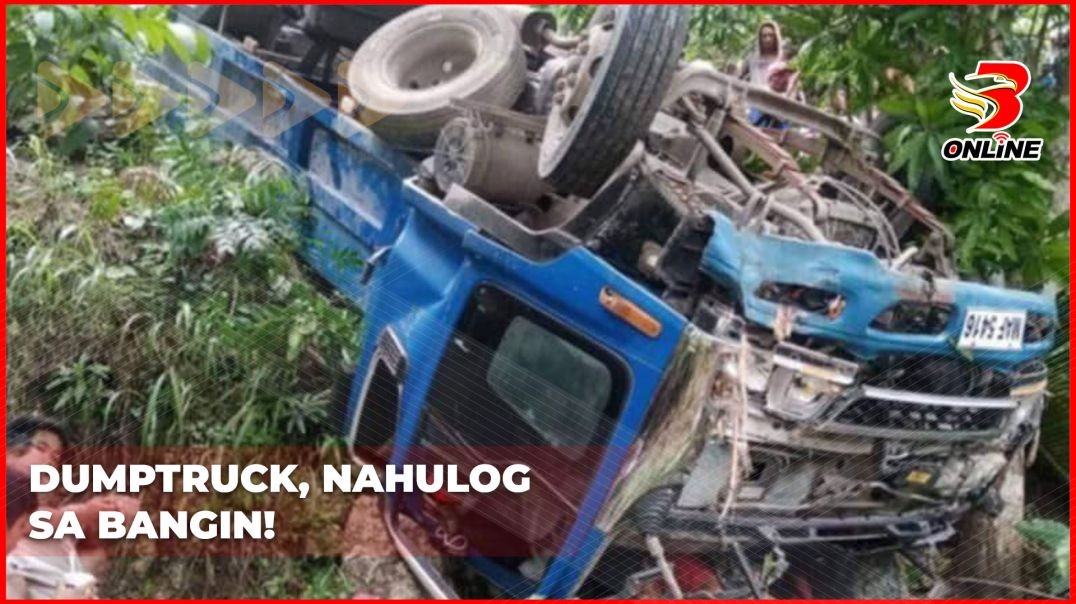 ⁣Dumptruck, nahulog sa bangin!