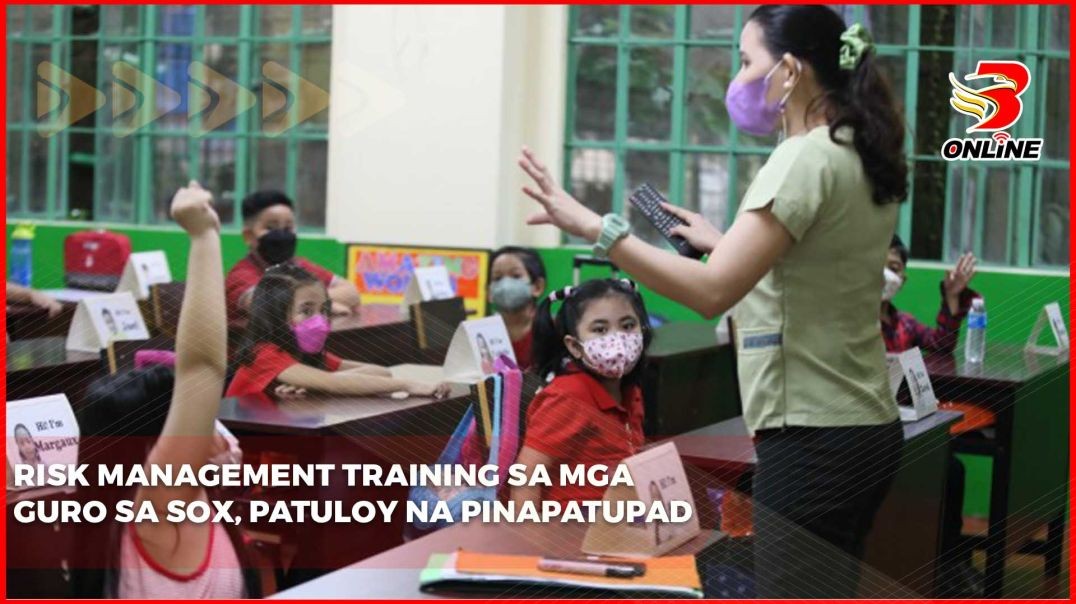 ⁣Risk management training sa mga guro sa SOX, patuloy na pinapatupad