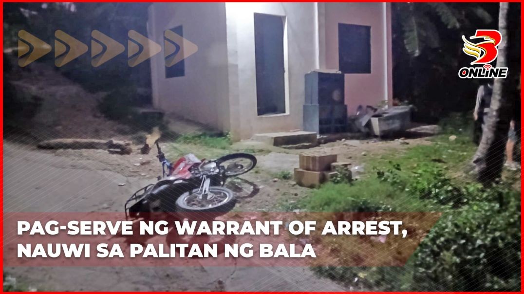 Pag-serve ng warrant of arrest, nauwi sa palitan ng bala