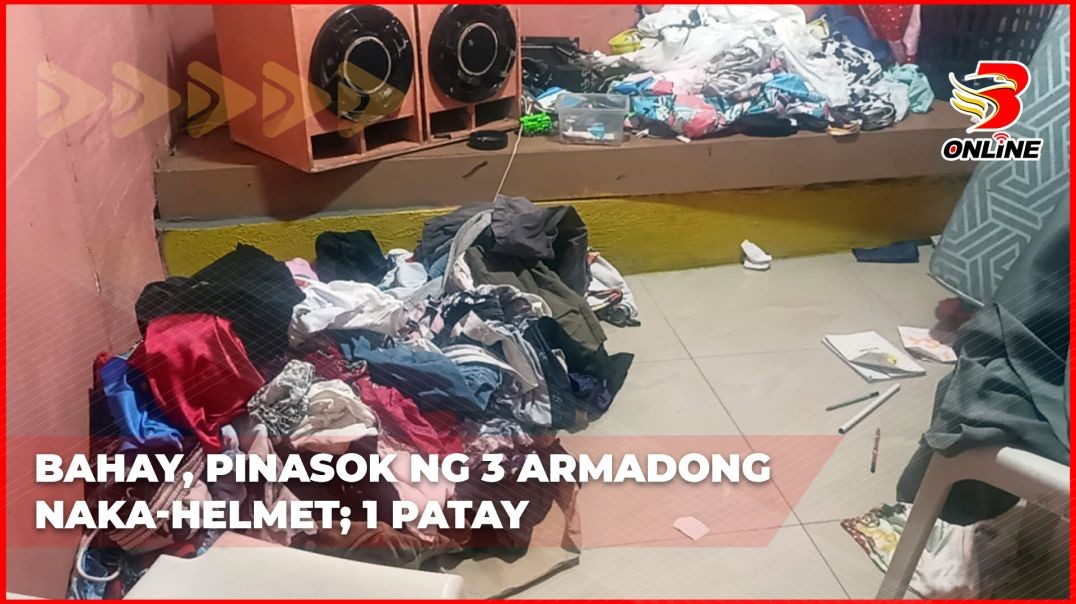 Bahay, pinasok ng 3 armadong naka-helmet; 1 patay
