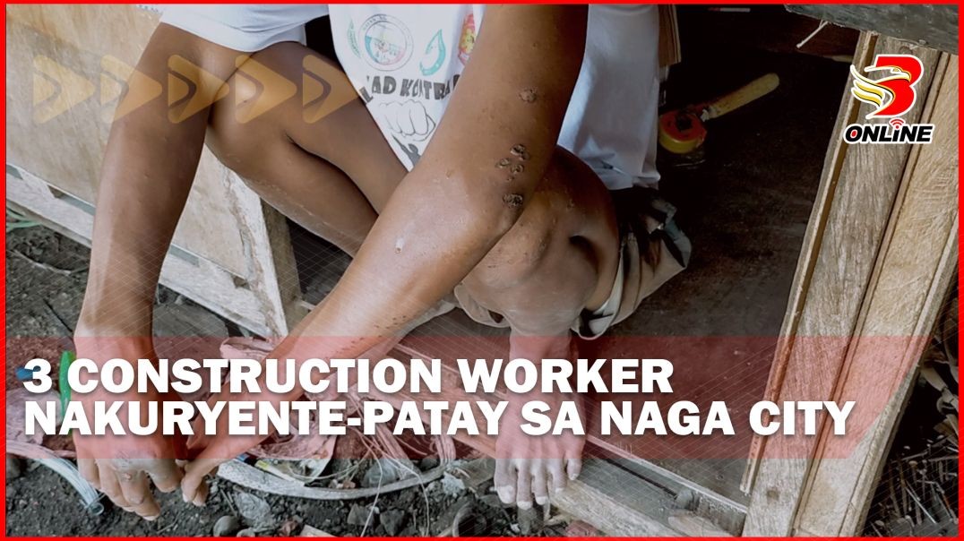 3 Construction Worker, nakuryente-patay sa Naga City