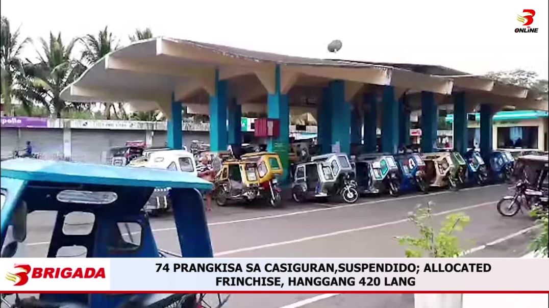 74 PRANGKISA SA CASIGURAN,SUSPENDIDO; ALLOCATED FRINCHISE, HANGGANG 420 LANG