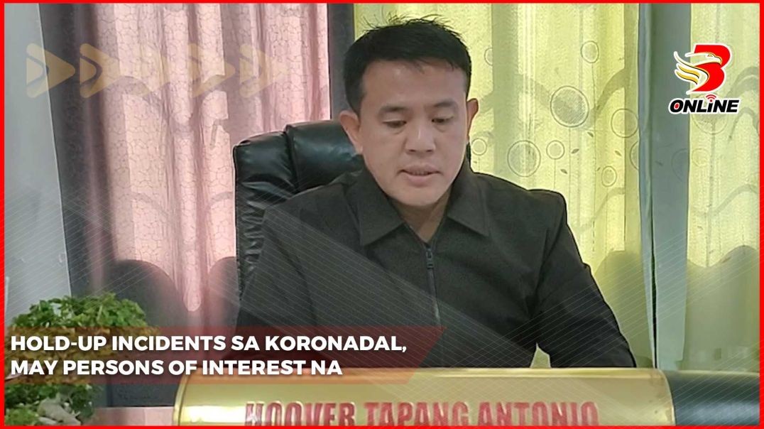 Hold-up incidents sa Koronadal, may persons of interest na