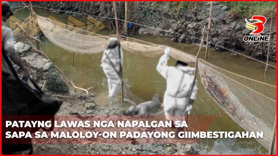 ⁣PATAYNG LAWAS NGA NAPALGAN SA SAPA SA MALOLOY-ON PADAYONG GIIMBESTIGAHAN SA KAPOLISAN