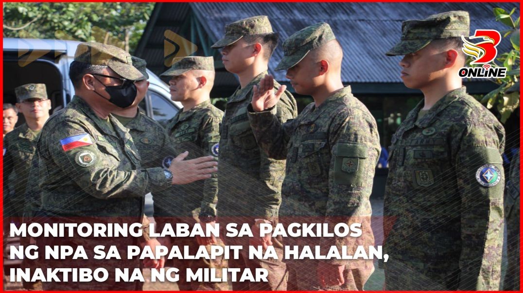 ⁣Monitoring laban sa pagkilos ng NPA sa papalapit na halalan, inaktibo na ng militar