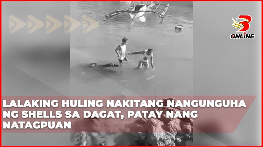 Lalaking huling nakitang nangunguha ng shells sa dagat, patay nang natagpuan