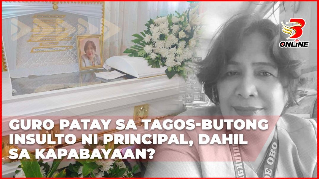 Guro patay sa tagos-butong insulto ni Principal, dahil sa kapabayaan?