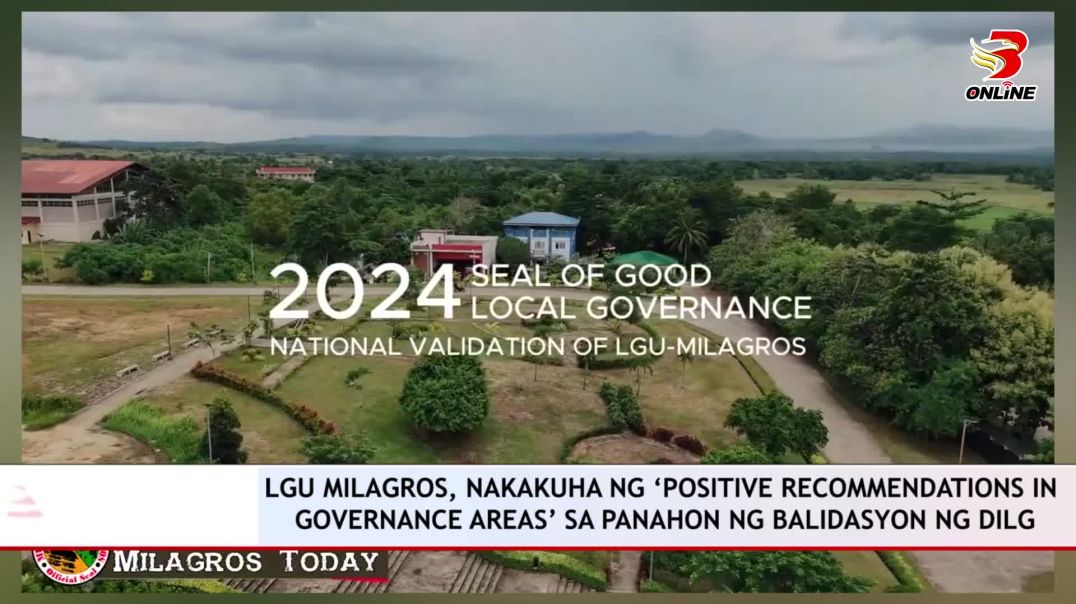 LGU Milagros, nakakuha ng ‘Positive Recommendations in Governance Areas’ sa panahon ng balidasyon ng