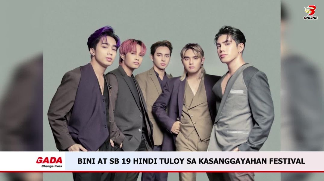 ⁣Bini at SB 19 hindi tuloy sa Kasanggayahan Festival