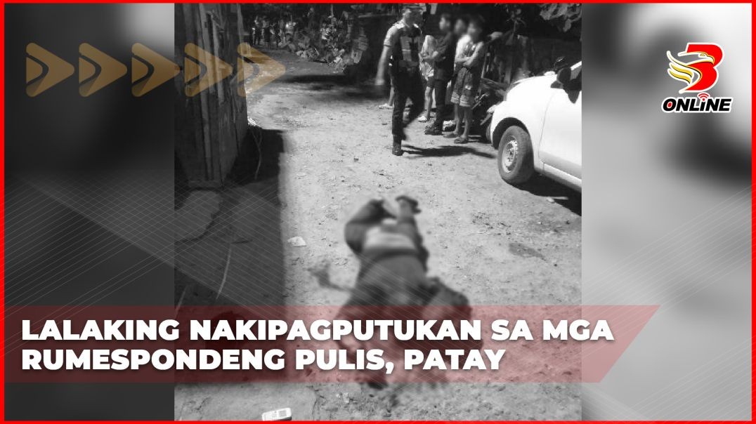 Lalaking nakipagputukan sa mga rumespondeng pulis, patay
