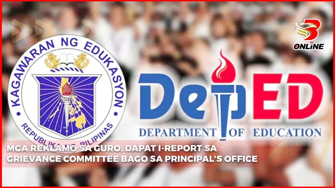⁣Mga reklamo sa guro, dapat i-report sa grievance committee bago sa principal’s office