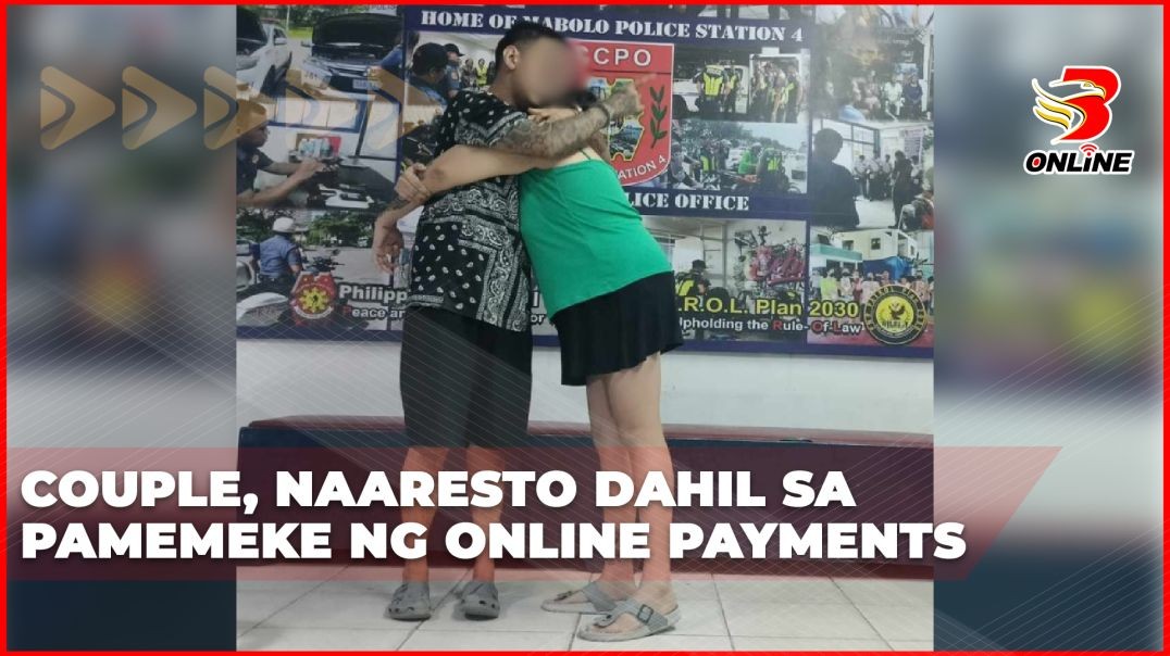 ⁣Couple, naaresto dahil sa pamemeke ng online payments