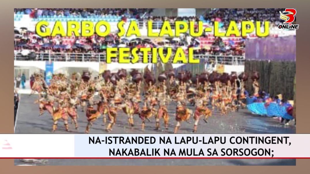 Na-istranded na Lapu-Lapu contingent, nakabalik na mula sa Sorsogon;