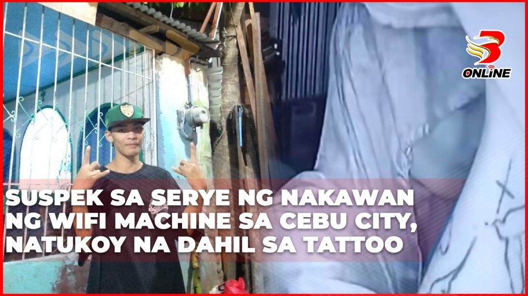 Suspek sa serye ng nakawan ng Wifi Machine sa Cebu City, natukoy na dahil sa tattoo