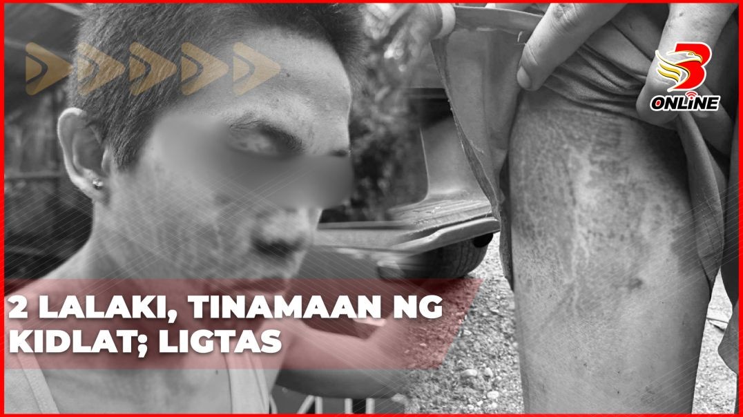 2 lalaki, tinamaan ng kidlat; ligtas