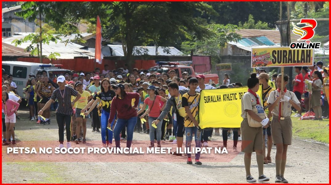⁣Petsa ng SoCot Provincial Meet, ililipat na