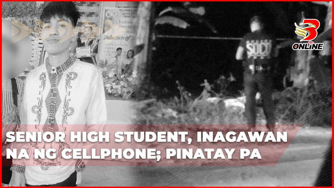 ⁣Senior High student, inagawan na ng cellphone; pinatay pa