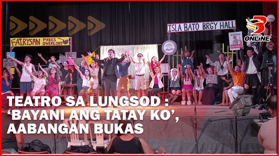 ⁣Teatro sa Lungsod : ‘Bayani ang Tatay ko’, aabangan bukas