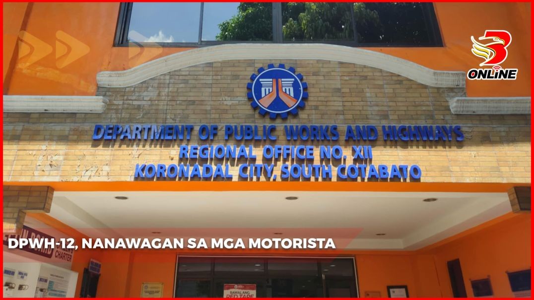 ⁣DPWH-12, nanawagan sa mga motorista