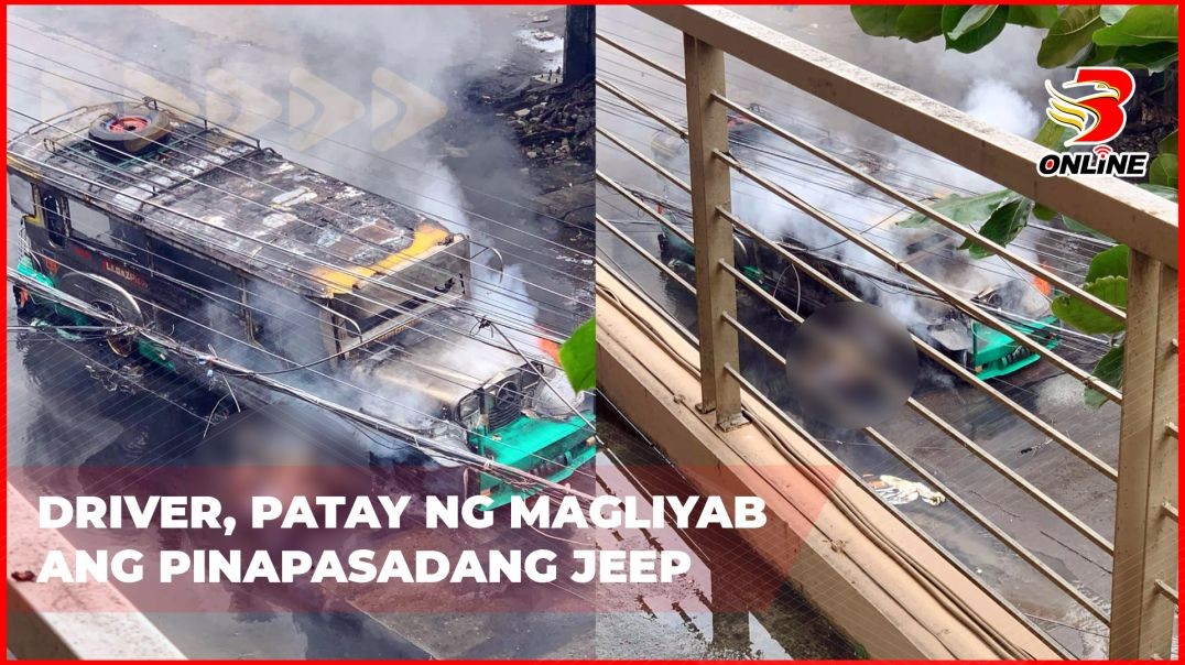 Driver, patay ng magliyab ang pinapasadang jeep