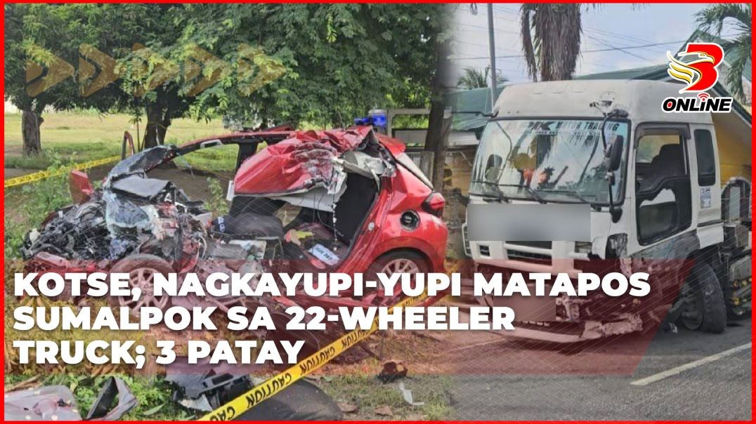 Kotse, nagkayupi-yupi matapos sumalpok sa 22-wheeler truck; 3 patay