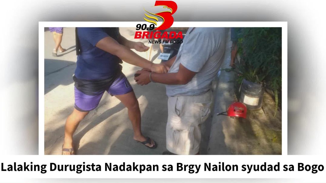 Lalaking Durugista Nadakpan sa Brgy Nailon syudad sa Bogo -