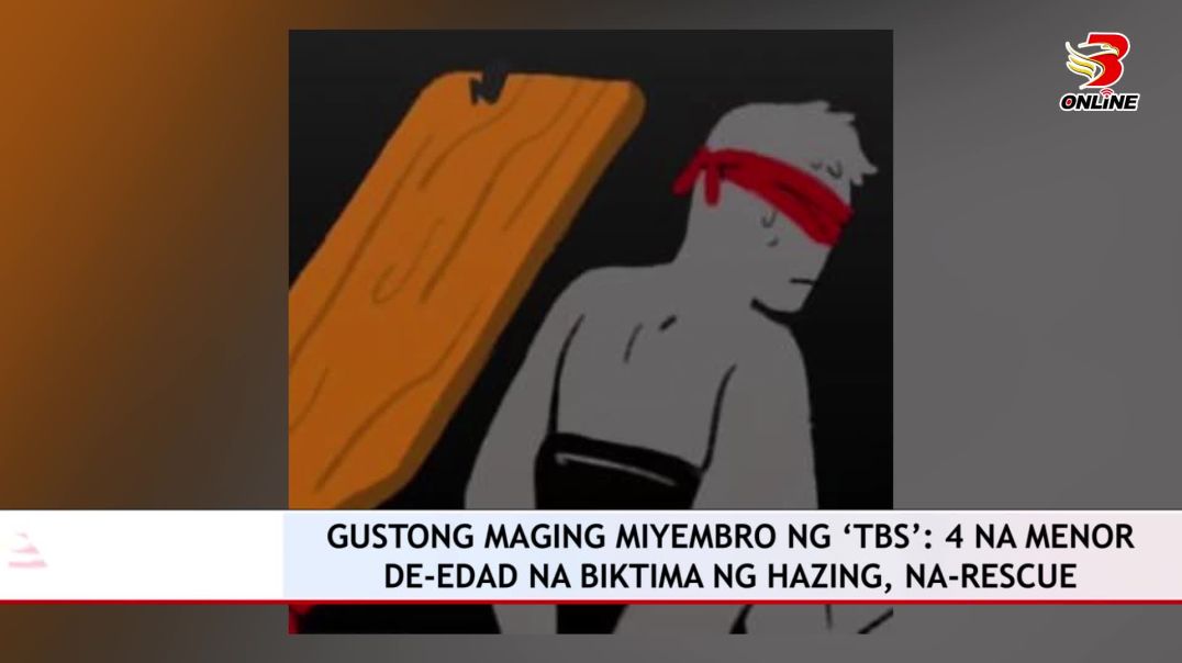 ⁣Gustong maging miyembro ng ‘TBS’: 4 na menor-de-edad na biktima ng hazing, na-rescue