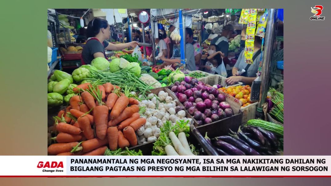 ⁣Pananamantala ng mga negosyante, isa sa mga nakikitang dahilan ng biglaang pagtaas ng presyo ng mga 