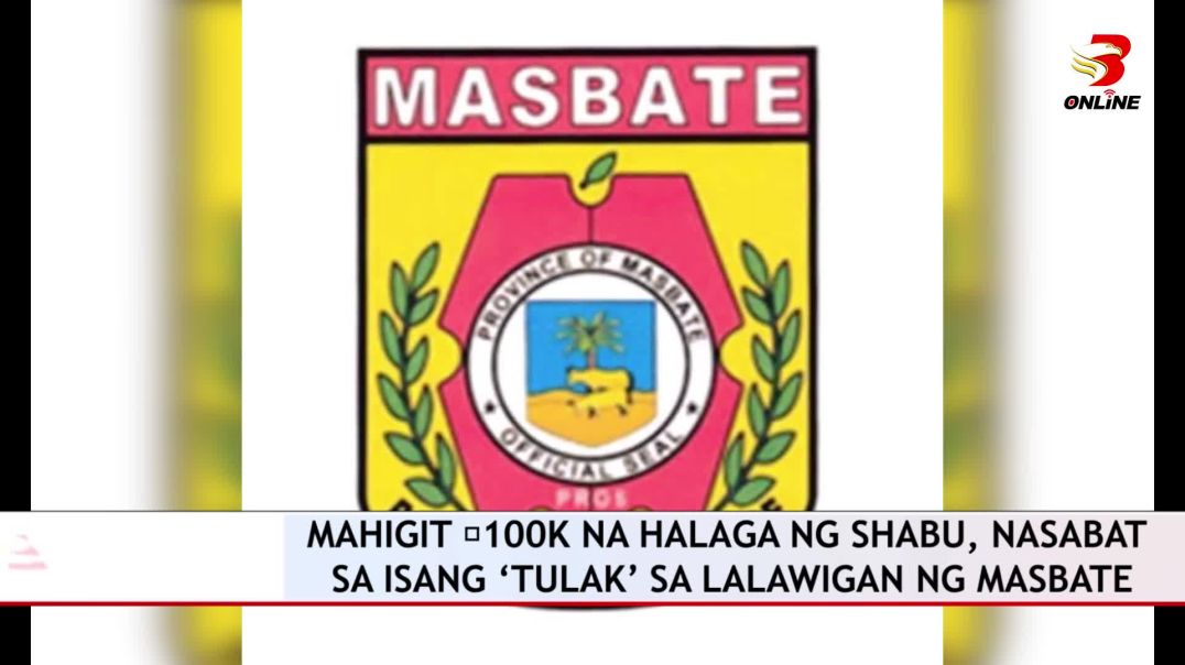 Mahigit ₱100k na halaga ng shabu, nasabat sa isang ‘tulak’ sa lalawigan ng Masbate