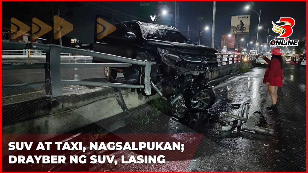 SUV at taxi, nagsalpukan; drayber ng SUV, lasing