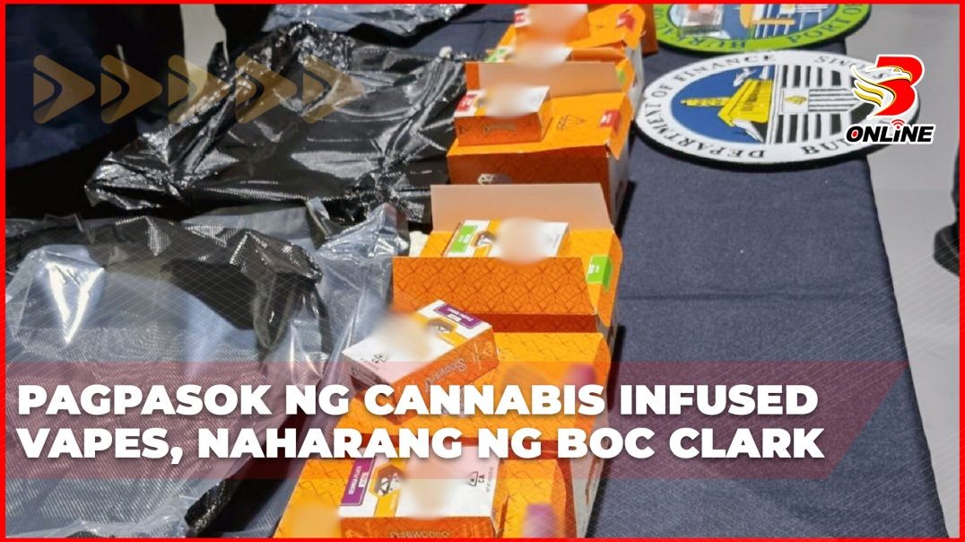 Pagpasok ng cannabis infused vapes, naharang ng BOC Clark