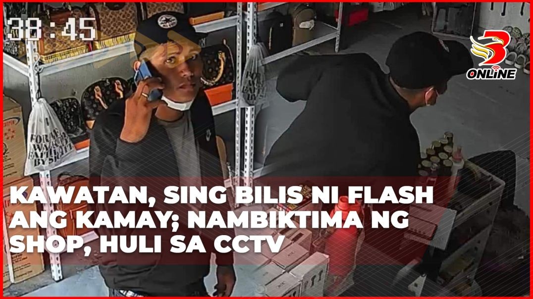 Kawatan, sing bilis ni Flash ang kamay; nambiktima ng shop, huli sa CCTV