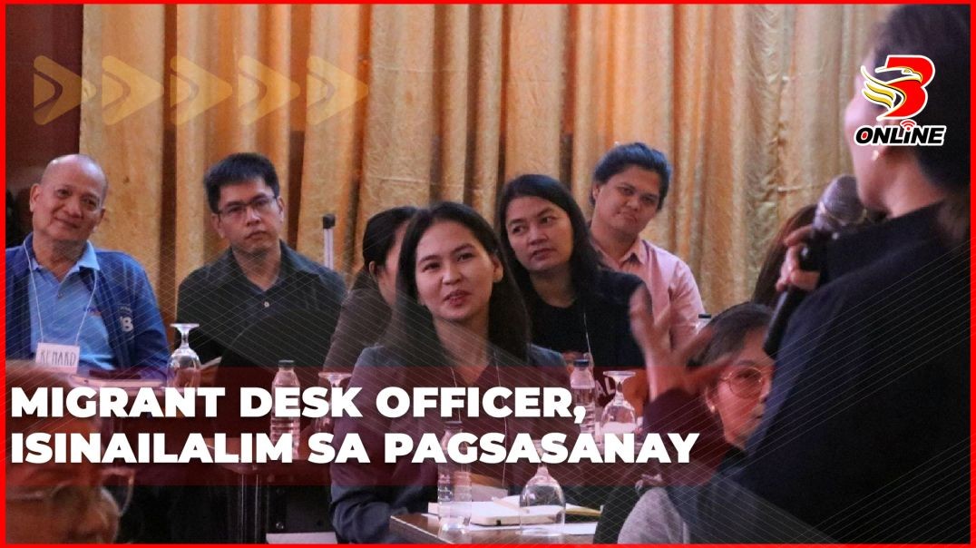 ⁣Migrant Desk Officer, isinailalim sa pagsasanay