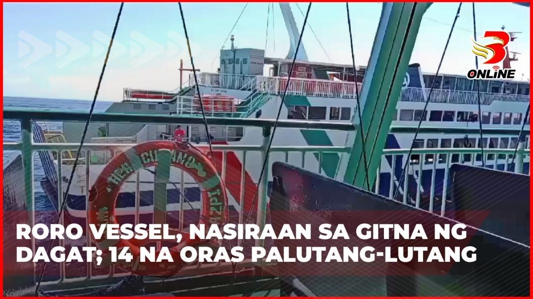 Roro vessel, nasiraan sa gitna ng dagat; 14 na oras palutang-lutang