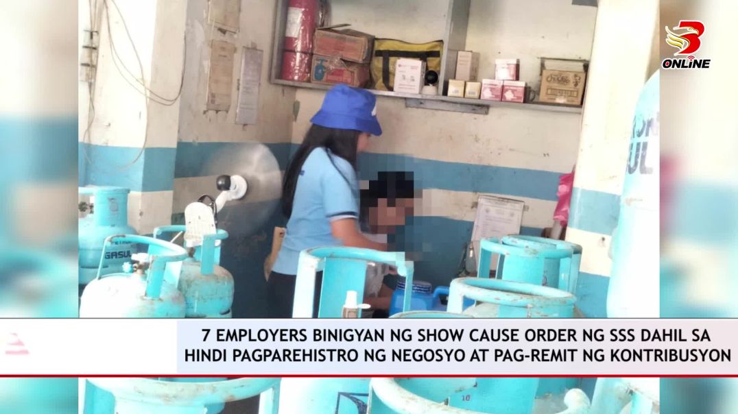 7 employers binigyan ng Show Cause Order ng SSS dahil sa hindi pagparehistro ng negosyo at pag-remit