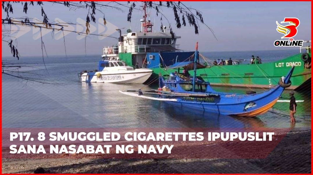 P17. 8 smuggled cigarettes ipupuslit sana nasabat ng Navy