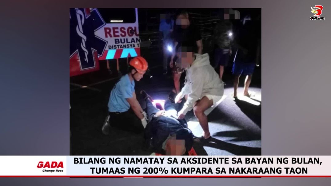 ⁣Bilang ng namatay sa aksidente sa bayan ng Bulan, tumaas ng 200% kumpara sa nakaraang taon