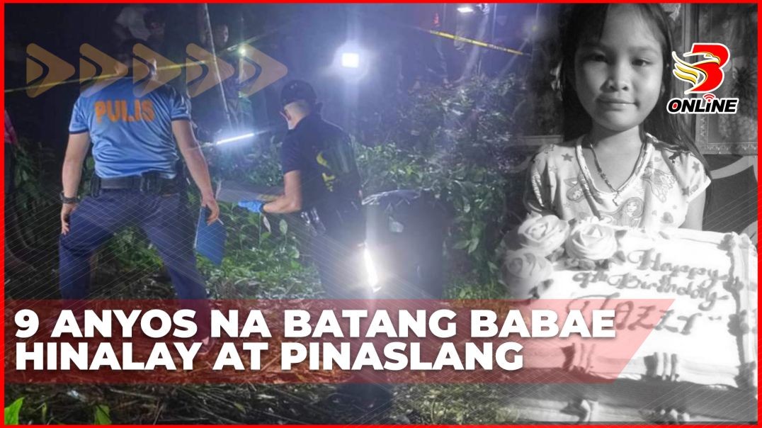 9 anyos na batang babae hinalay at pinaslang
