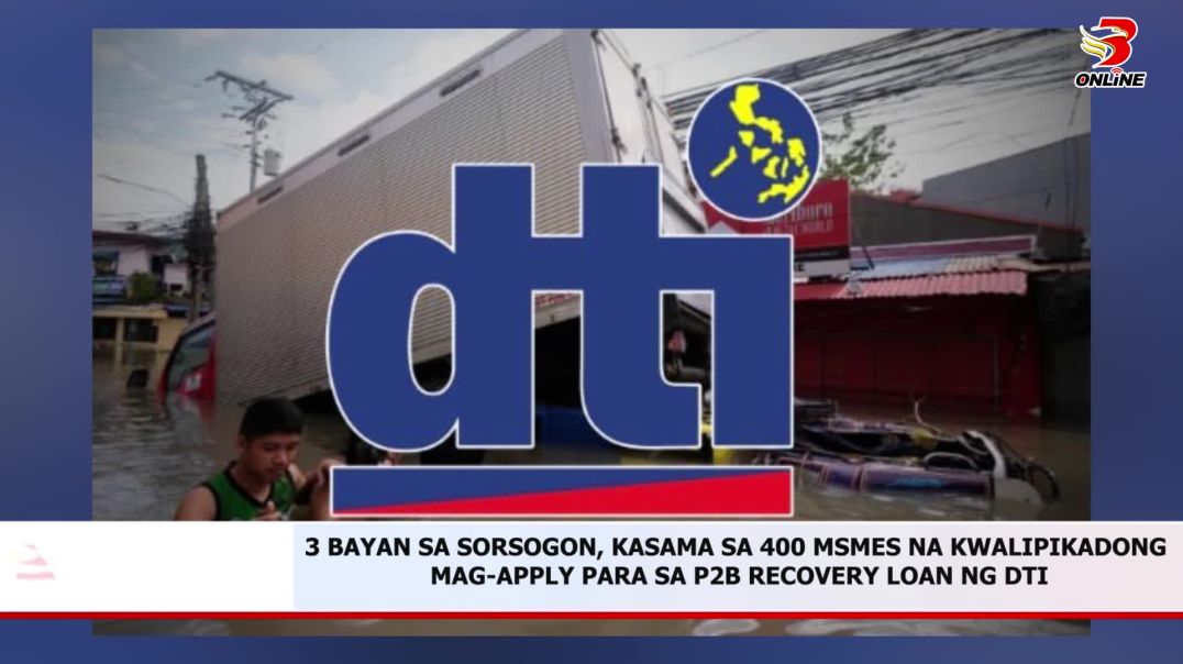 3 Bayan sa Sorsogon, Kasama sa 400 MSMEs na Kwalipikadong Mag-Apply para sa P2B Recovery Loan ng DTI