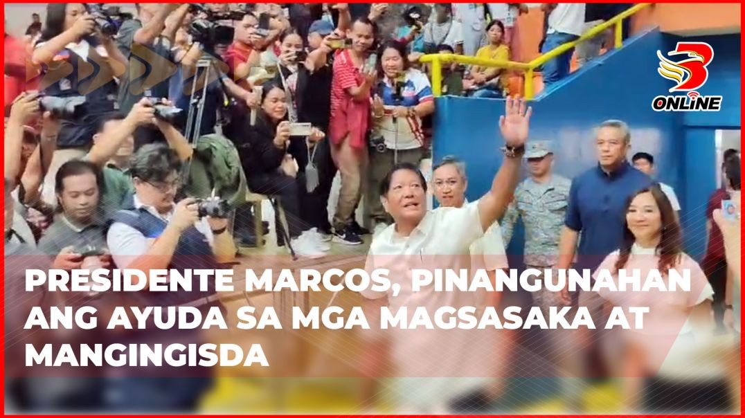 Presidente Marcos, pinangunahan ang ayuda sa mga magsasaka at mangingisda