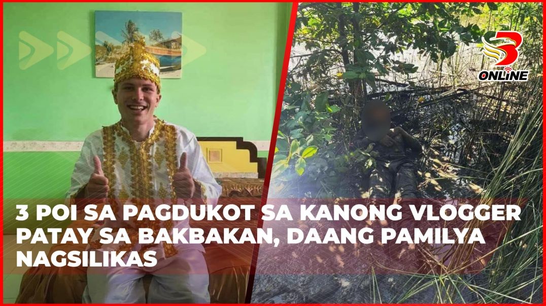 ⁣3 POI sa pagdukot sa Kanong vlogger patay sa bakbakan, daang pamilya nagsilikas