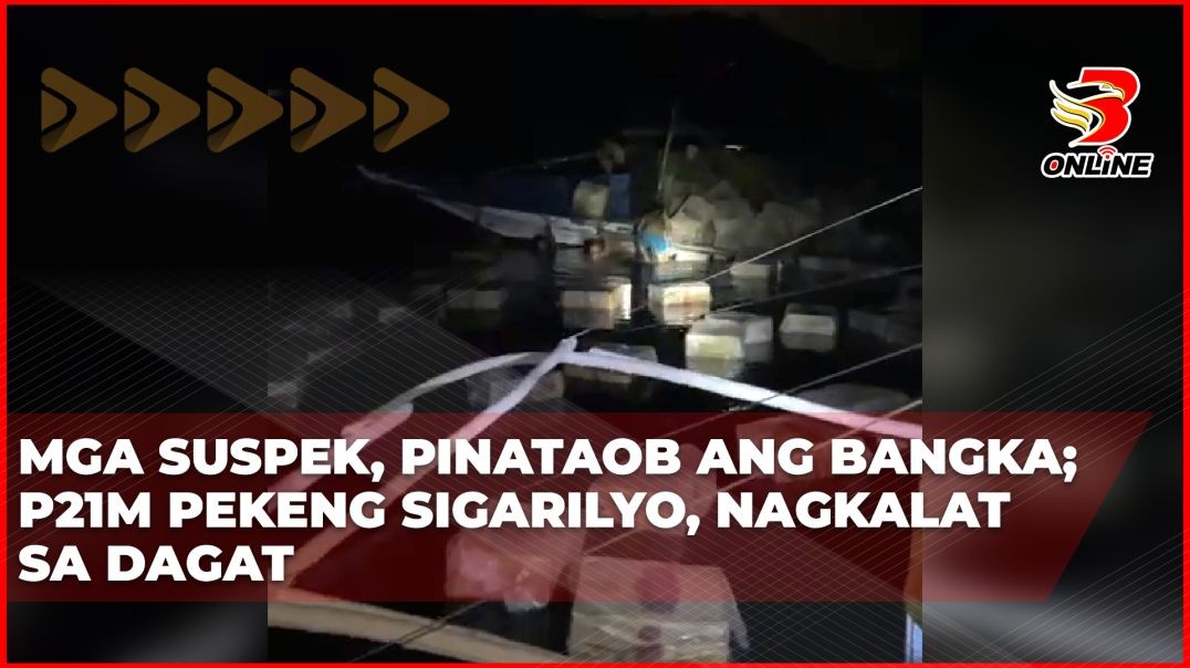 ⁣Mga suspek, pinataob ang bangka; P21M pekeng sigarilyo, nagkalat sa dagat