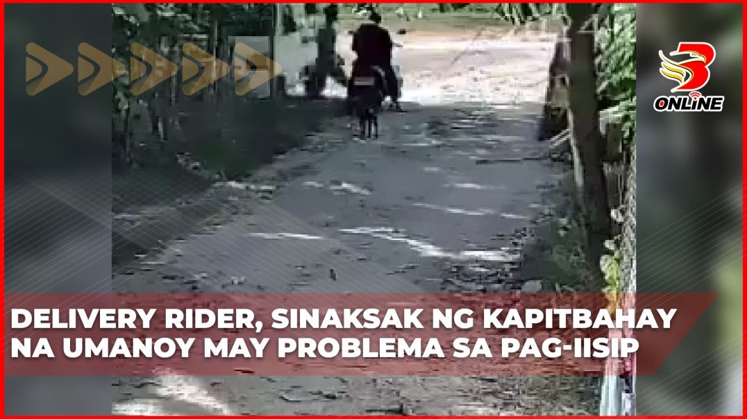 ⁣Delivery rider, sinaksak ng kapitbahay na umanoy may problema sa pag-iisip