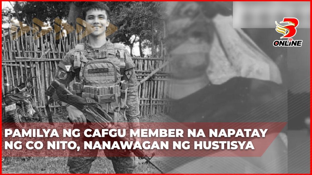 ⁣Pamilya ng CAFGU member na napatay ng CO nito, nanawagan ng hustisya